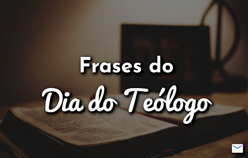 Frases do Dia do Teólogo