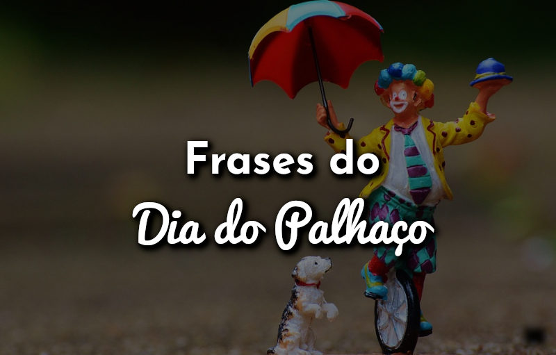 Frases do Dia do Palhaço