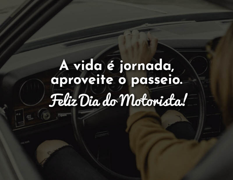 Frases Para O Dia Do Motorista De Julho Top Frases Mensagens