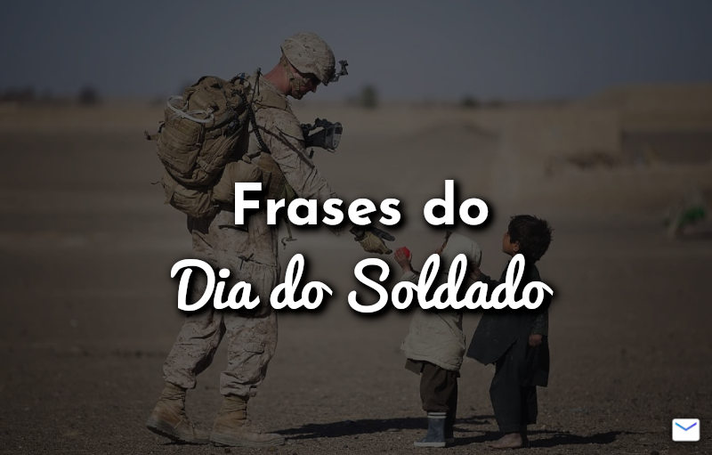 Frases do Dia do Soldado