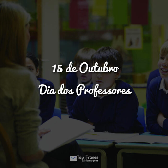 Frases 15 de Outubro – Dia dos Professores