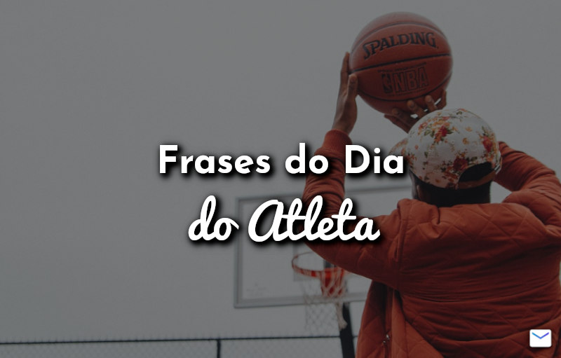 Frases do Dia do Atleta