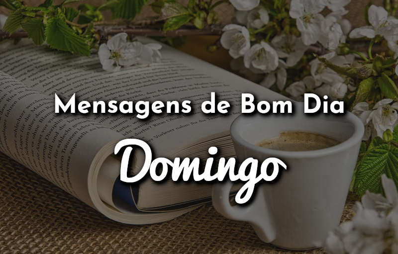 Mensagens de Bom Dia Domingo