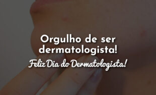 Orgulho de ser dermatologista! Feliz Dia do Dermatologista!Orgulho de ser dermatologista! Feliz Dia do Dermatologista!
