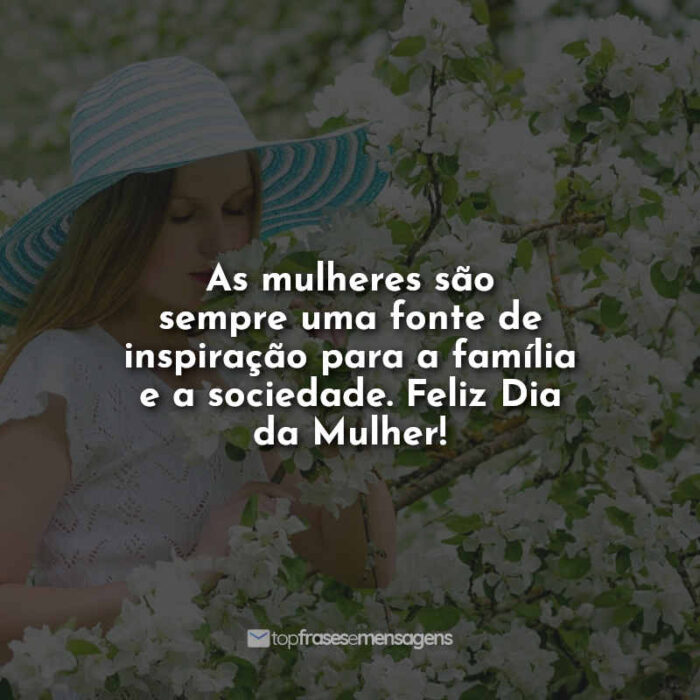 As mulheres são sempre uma fonte de inspiração para a família e a sociedade. Feliz Dia da Mulher!