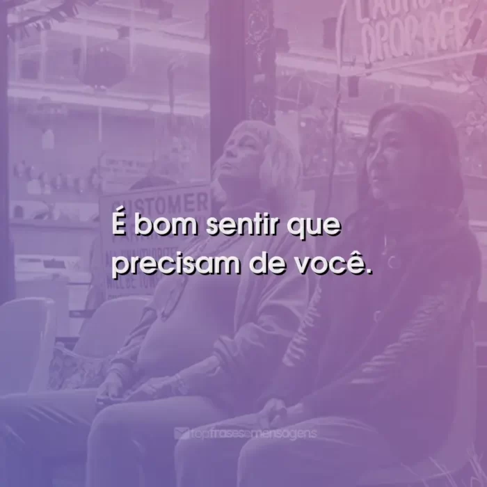 Frases do Filme Tudo em Todo Lugar ao Mesmo Tempo: É bom sentir que precisam de você.