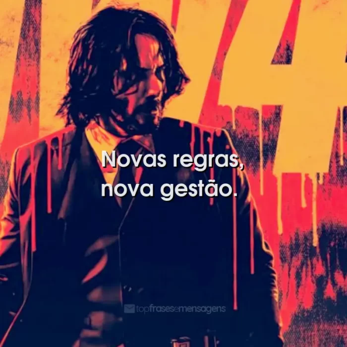 Frases do Filme John Wick 4: Baba Yaga: Novas regras, nova gestão.