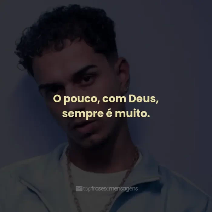 Frases de Veigh: O pouco