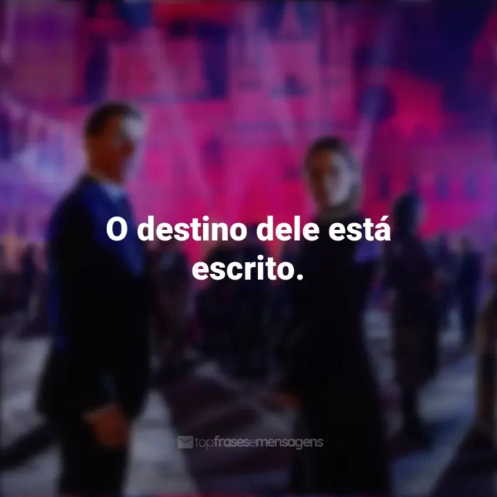 Frases do Filme Missão Impossível 7: Acerto de Contas Parte 1: O destino dele está escrito.