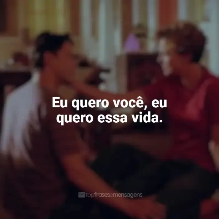 Frases de efeito do filme Doce Novembro: Eu quero você, eu quero essa vida.