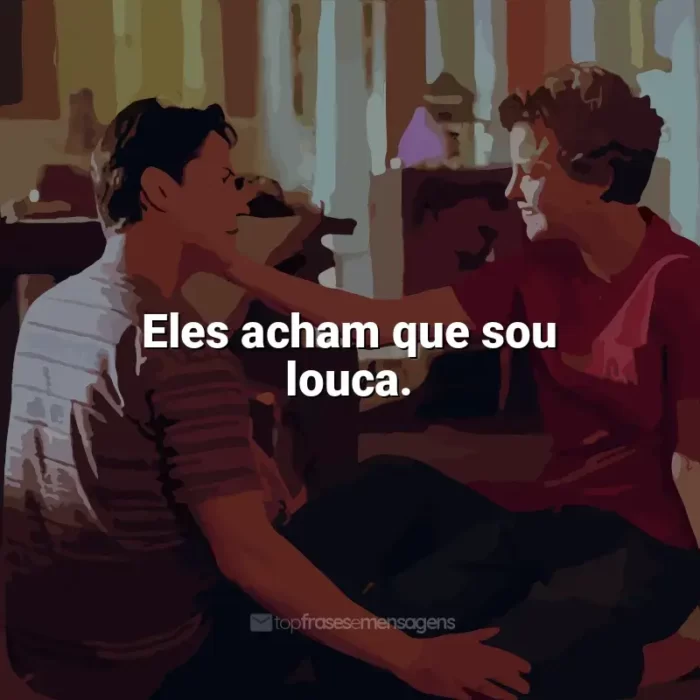 Frases de Doce Novembro filme: Eles acham que sou louca.