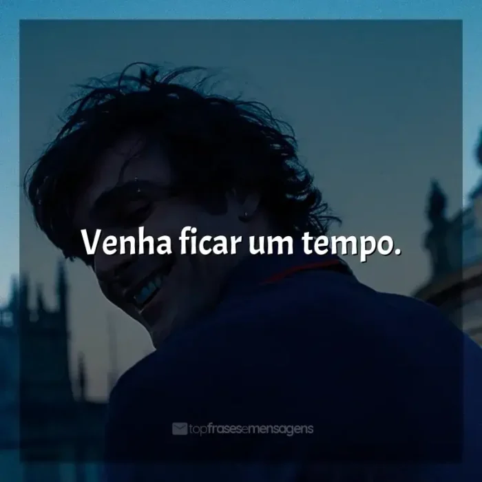 Frase final do filme Saltburn: Venha ficar um tempo.