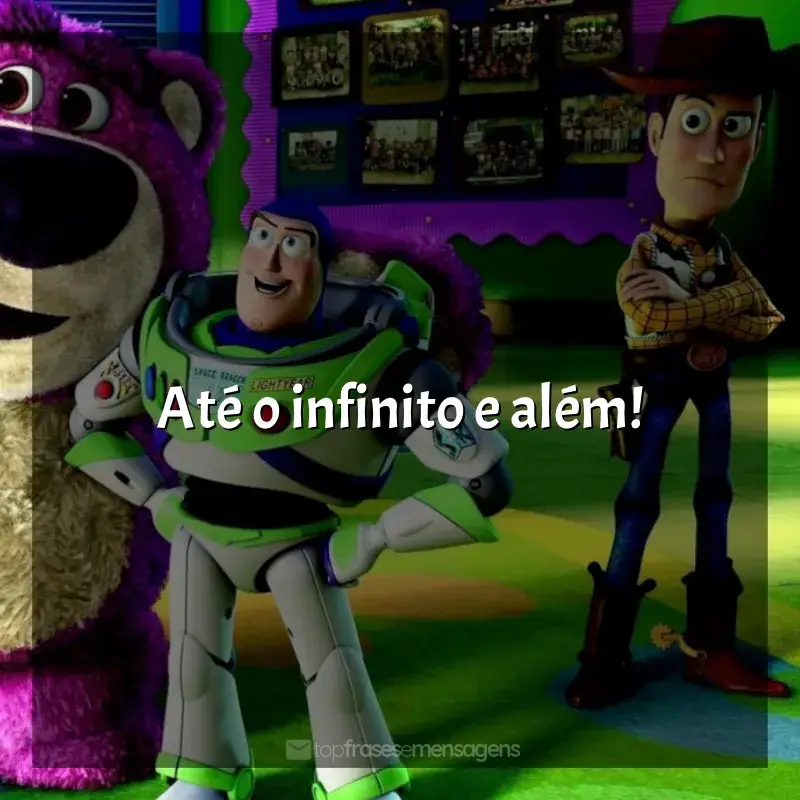 Frases Toy Story 3 filme: Até o infinito e além!