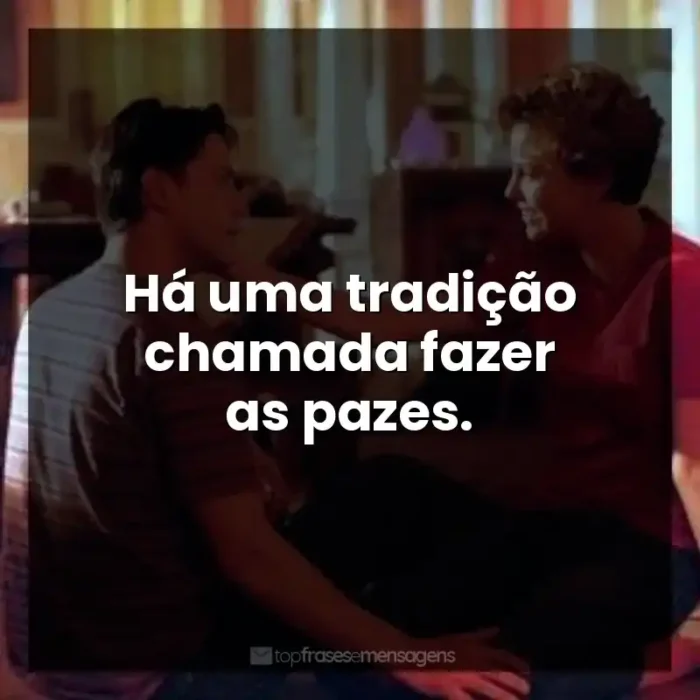 Frase final do filme Doce Novembro: Há uma tradição chamada fazer as pazes.