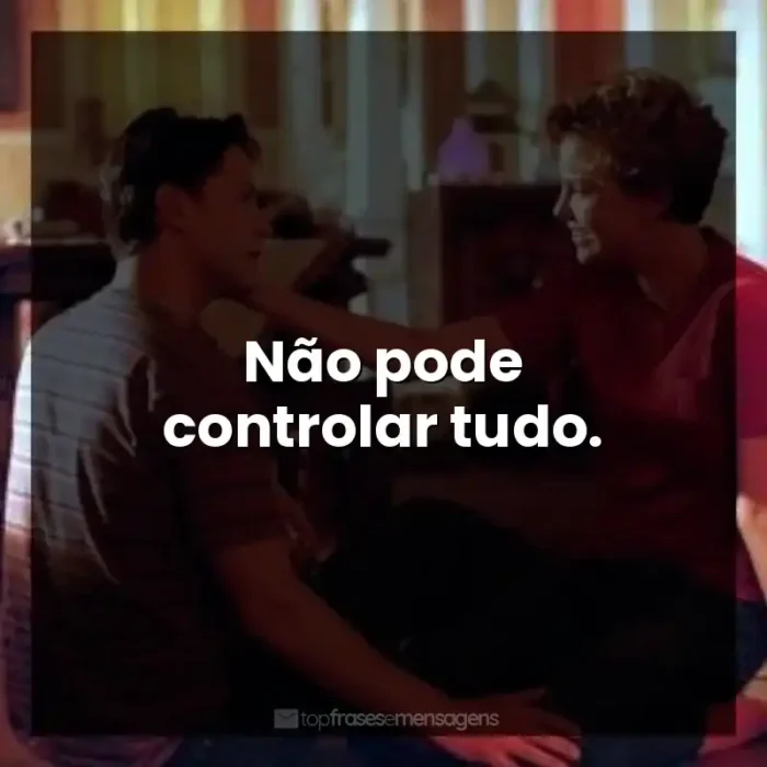 Doce Novembro frases do filme: Não pode controlar tudo.